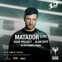 Matador + Ugur Project + Alan Cutt | Klein Phönix