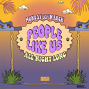 People Like Us All Night Long