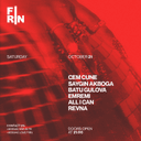 FIRIN Presents: Cem Cune + Saygın Akboga + Batu Gulova + Emremı + All I Can + Revna