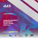 Alive Presents ; Analog Context + Black Batu + Tolga Tokmak + Edge Uslu 