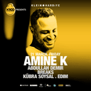 Amine K + Abdullah Demir + Breaks + Kübra Soysal + Edim | Klein Harbiye