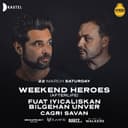 WEEKEND HEROES X SIRIUS X RAVIN 