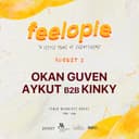 EFFEKT presents: Feelopie Series w/ Okan Guven & Ayküt b2b Kinky