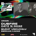 ORIGIN PRESENTS DUBFIRE + CATZ ‘N DOGZ @ KAFES X MILO