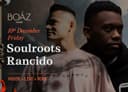BOÁZ HOUSE PRESENTS: Soulroots & Rancido