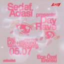 Sedef Adası Presents: Day Rave