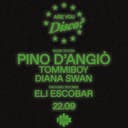 Are You Disco: Pino D'Angiò + Eli Escobar + Tommiboy + Diana Swan