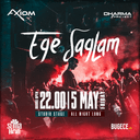 Ege Saglam All Night Long presented by AXIOM and DHARMA PROJECT