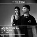 The Bridge presents : Ace Brothers x Zoe Dona