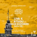Madorasindahouse Istanbul Showcase: Liva K + Atsou + Orkun Bozdemir + Batu (TR) | Klein Phönix