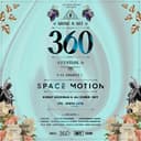 Space Motion | 360 Music & Art Festival by EKY Music Group
