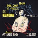 Enes Çakır w/Friends: KEKURA (DE)