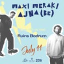 Maxi Meraki & Ajna (BE) at Ruins Bodrum