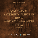Samet Günal + Sait Esmeray + Alihan İpek + Dr. Ozone + Atakan Atak + Orhan Tanrıver | Klein Harbiye
