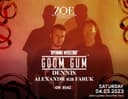 GOOM GUM - ZOE Opening Weekend