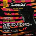 DYED SOUNDOROM at SUMA HAN 