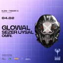 Theory X Presents: Glowal + Sezer Uysal + OMRI.