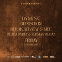 OA Music + Opposition + Burak Subatay + Mec + Dilara Onbey + Ferman Yılmaz | Klein Harbiye 